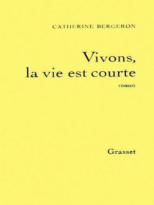 cover image of Vivons, la vie est courte